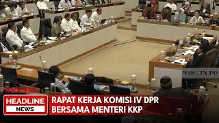 Rapat Kerja Komisi IV DPR Bersama Menteri KKP