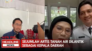 Sejumlah Artis Tanah Air Dilantik Sebagai Kepala Daerah
