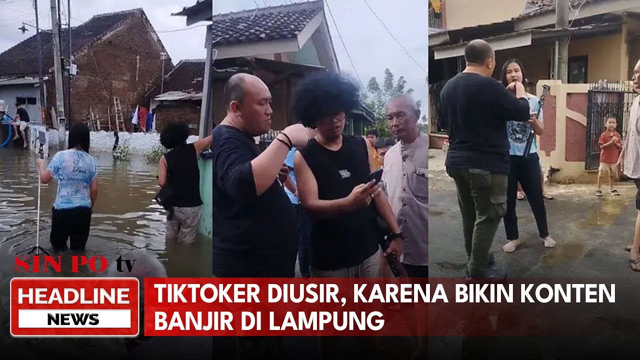 Tiktoker Diusir, Karena Bikin Konten Banjir Di Lampung