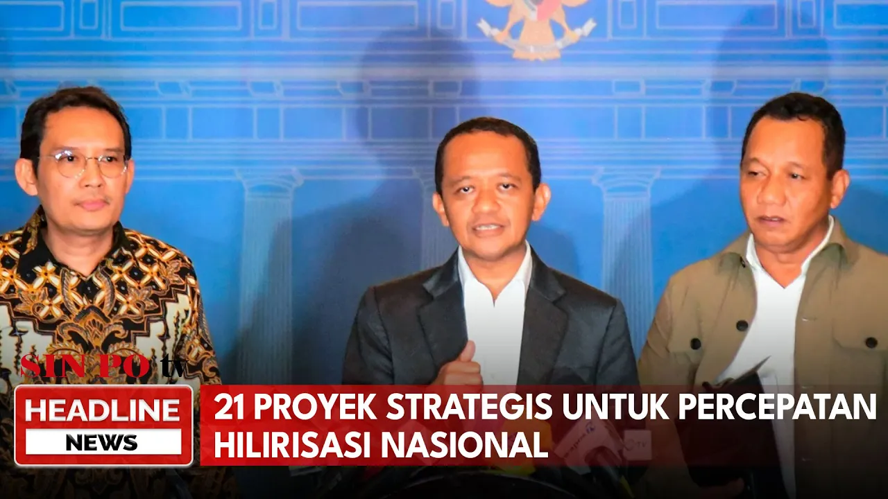 21 Proyek Strategis Untuk Percepatan Hilirisasi Nasional