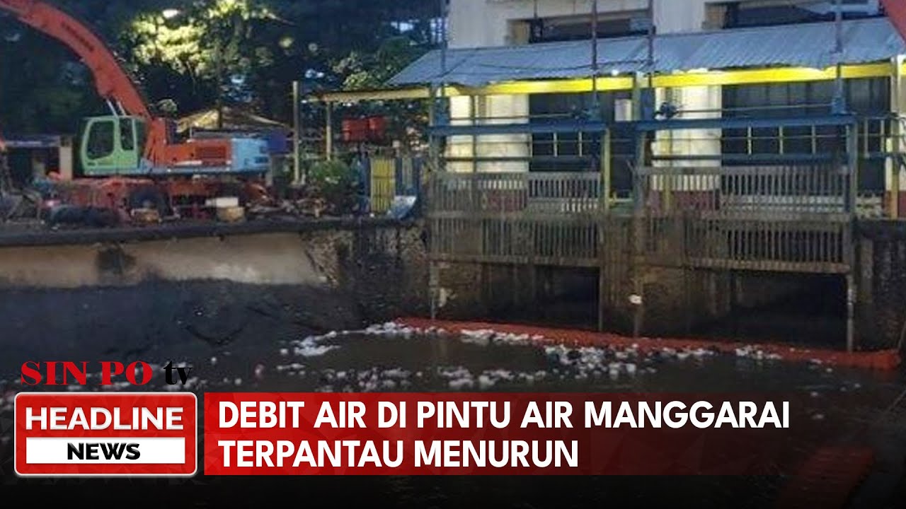 Debit Air Di Pintu Air Manggarai Terpantau Menurun