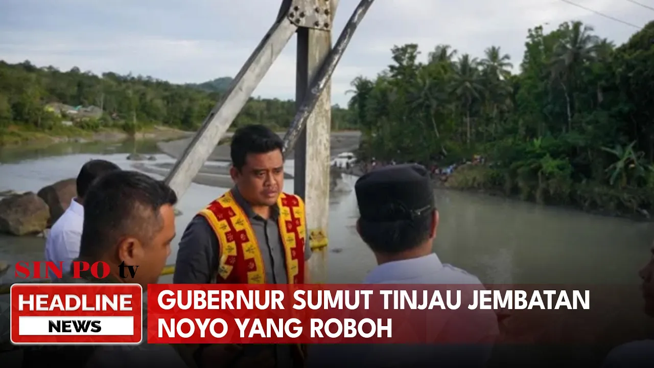 Gubernur Sumut Tinjau Jembatan Noyo yang Roboh