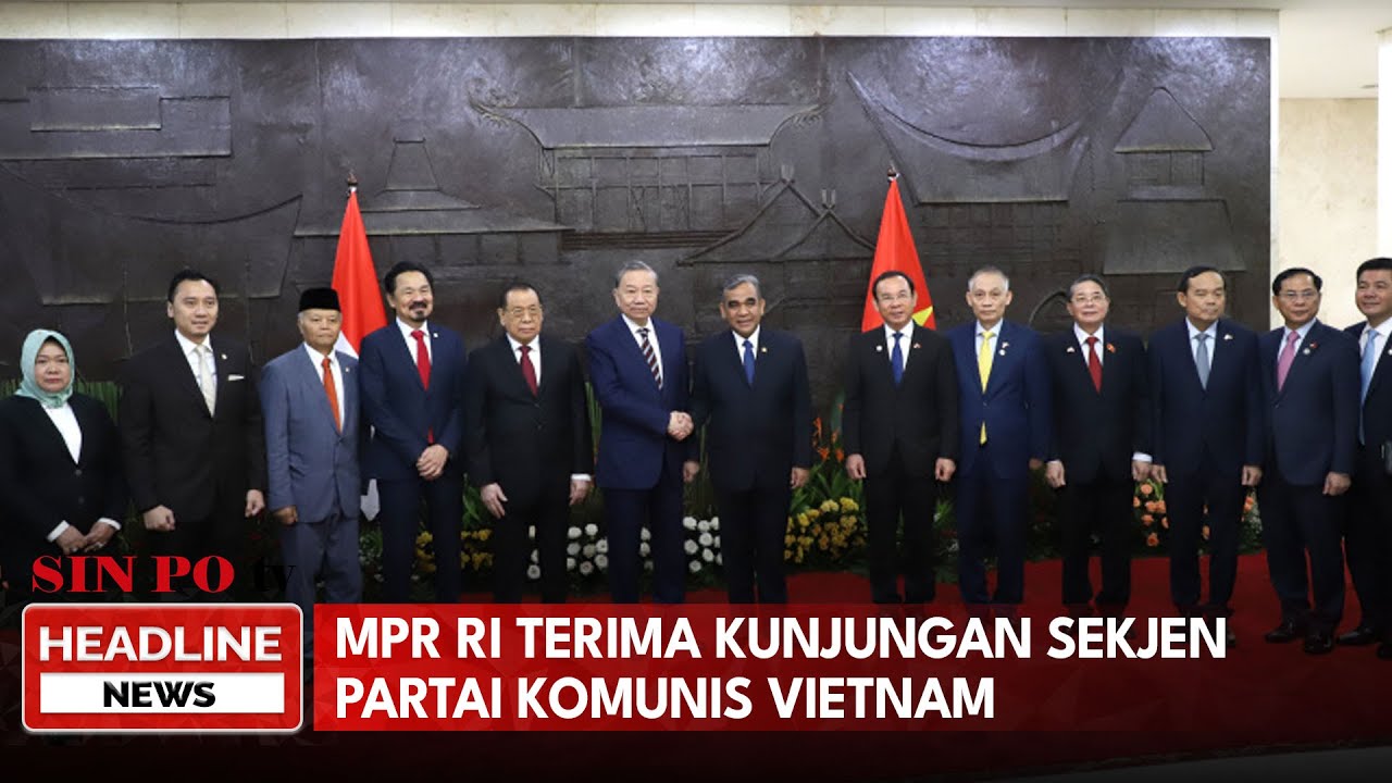 MPR RI Terima Kunjungan Sekjen Partai Komunis Vietnam