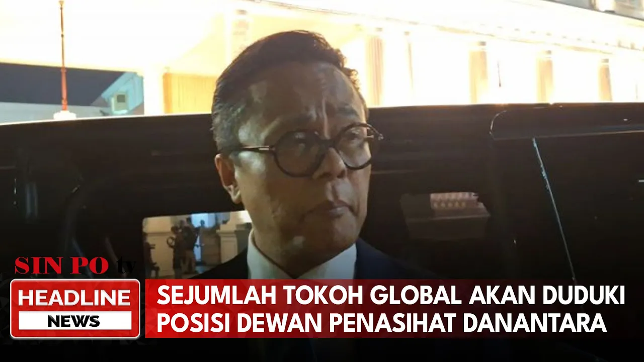 Sejumlah Tokoh Global Akan Duduki Posisi Dewan Penasihat Danantara