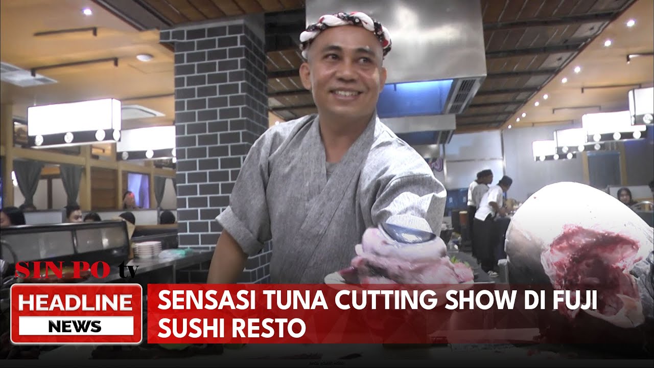 Sensasi Tuna Cutting Show di Fuji Sushi Resto