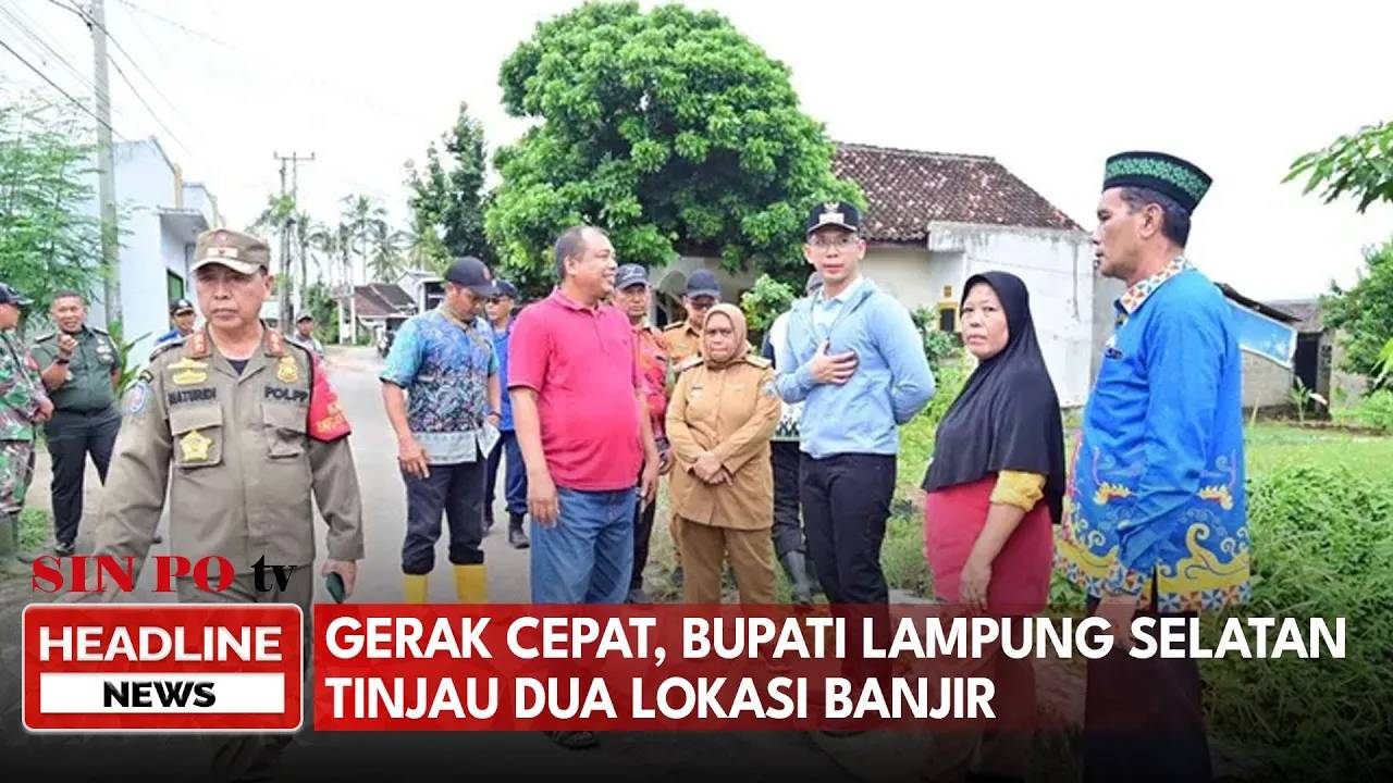 Gerak Cepat, Bupati Lampung Selatan Tinjau Dua Lokasi Banjir