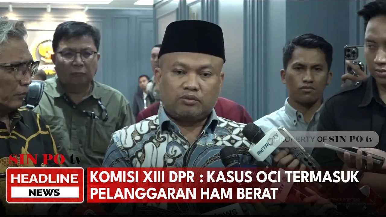 Komisi XIII DPR: Kasus OCI Termasuk Pelanggaran HAM Berat