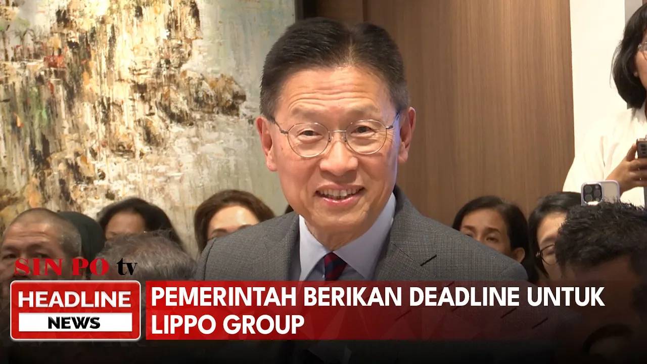 Pemerintah Berikan Deadline untuk Lippo Group