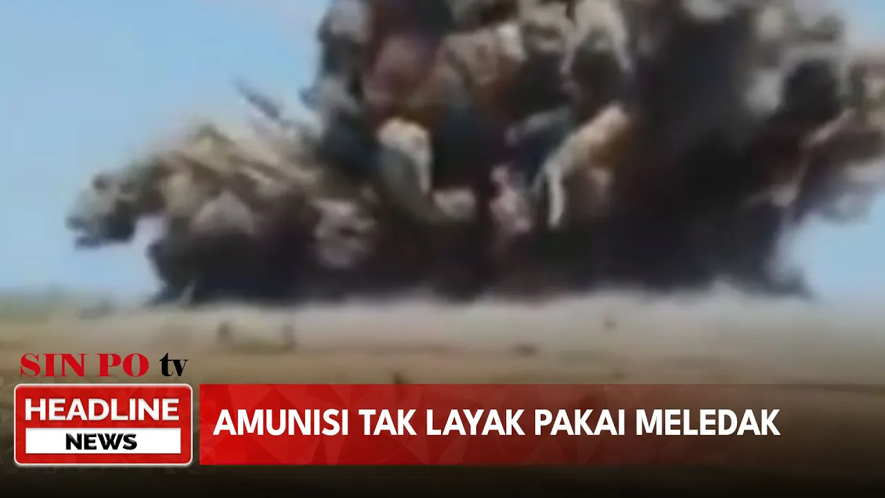 Amunisi Tak Layak Pakai Meledak