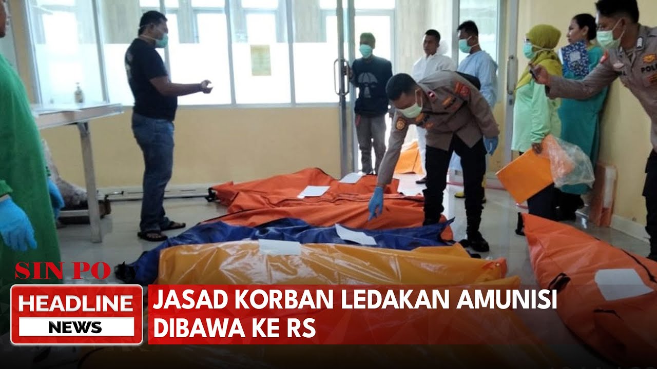 Jasad Korban Ledakan Amunisi Dibawa Ke RS