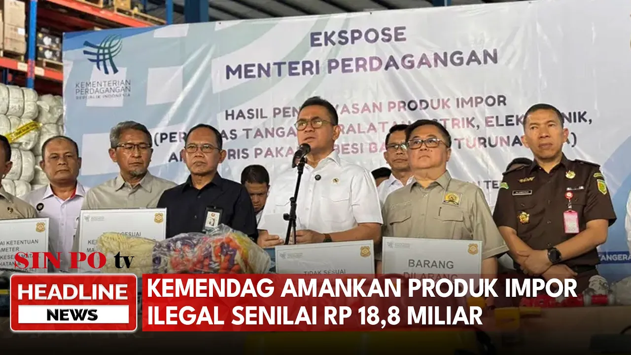 Kemendag Amankan Produk Impor Ilegal Senilai Rp18,8 Miliar