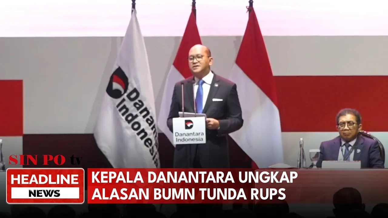 Kepala Danantara Ungkap Alasan BUMN Tunda RUPS