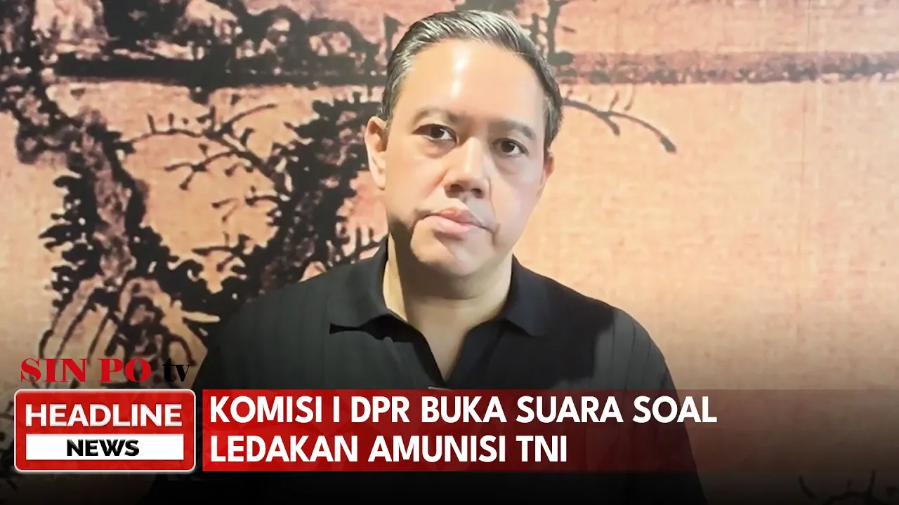 Komisi I DPR Buka Suara Soal Ledakan Amunisi TNI