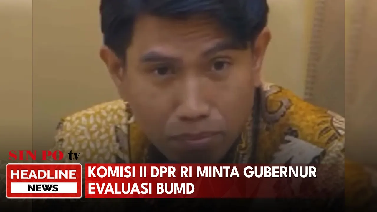 Komisi II DPR RI Minta Gubernur Evaluasi BUMD