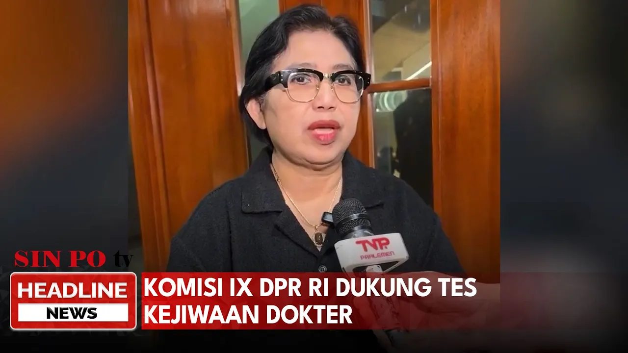 Komisi IX DPR RI Dukung Tes Kejiwaan Dokter