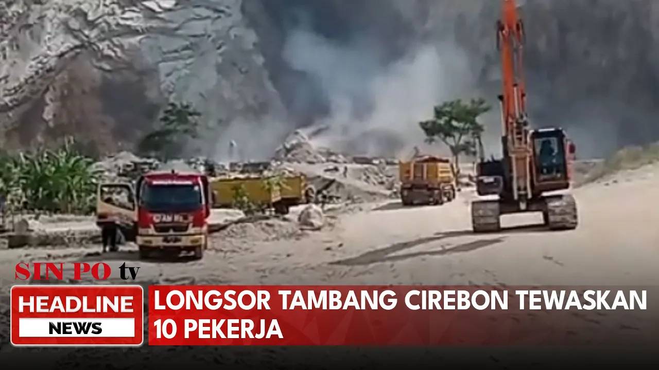 Longsor Tambang Cirebon Tewaskan 10 Pekerja