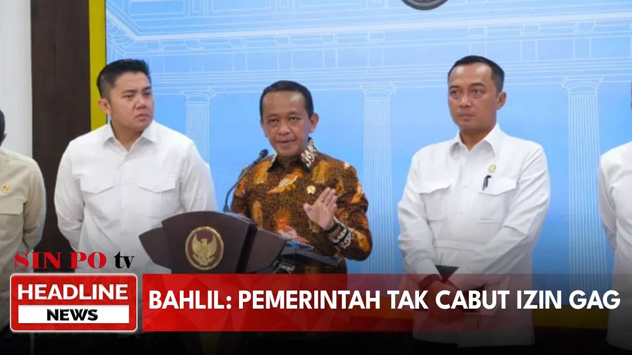Bahlil: Pemerintah Tak Cabut Izin Gag