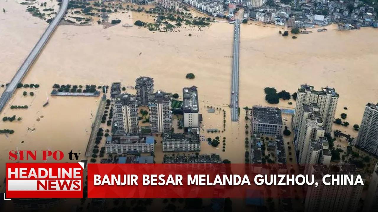 Banjir Besar Melanda Guizhou, China