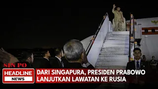 Dari Singapura, Presiden Prabowo Lanjutkan Lawatan ke Rusia