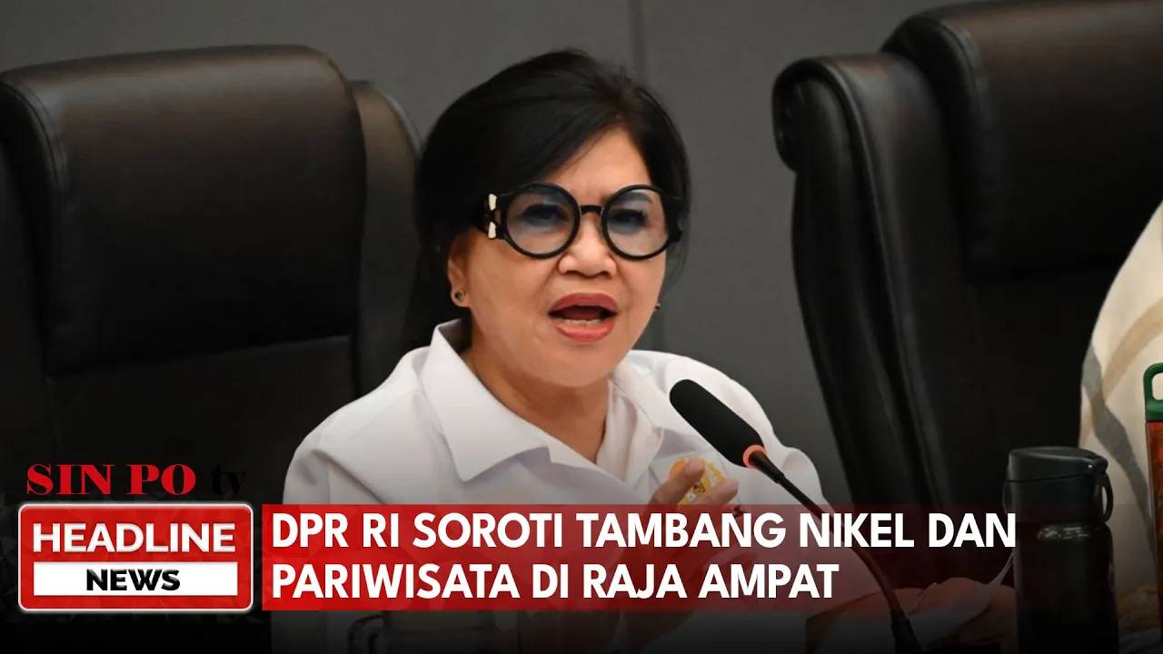 DPR RI Soroti Tambang Nikel Dan Pariwisata Di Raja Ampat