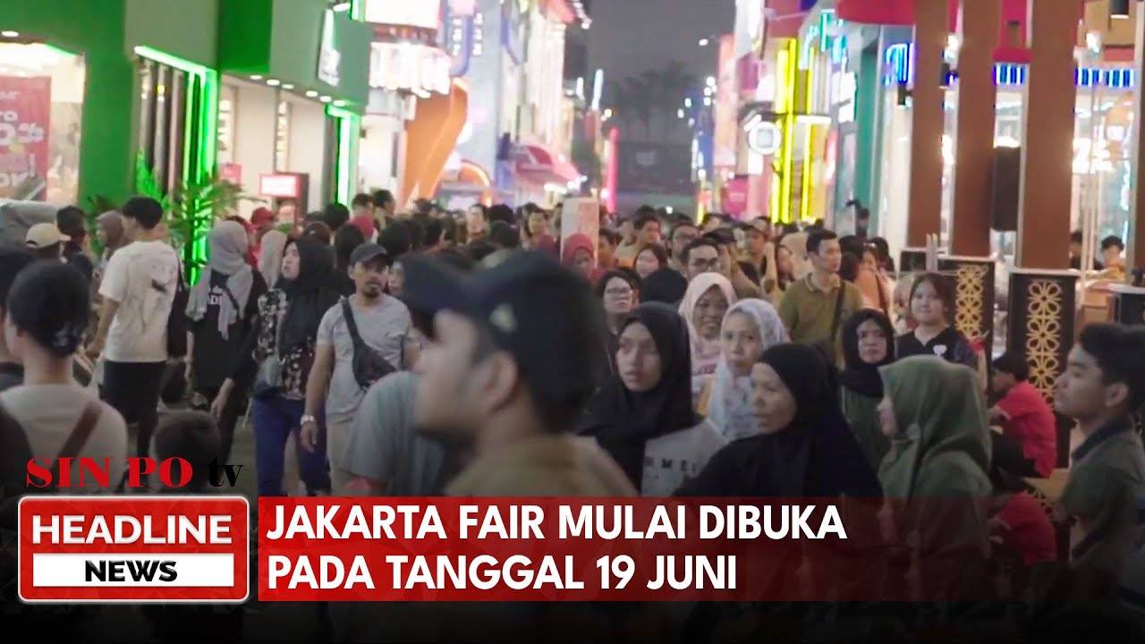 Jakarta Fair Mulai Dibuka Pada Tanggal 19 Juni
