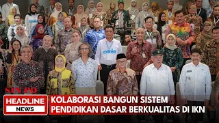 Kolaborasi Bangun Sistem Pendidikan Dasar Berkualitas di IKN