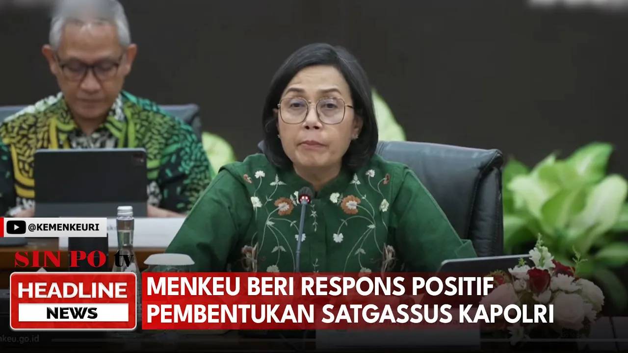 Menkeu Apresiasi Pembentukan Satgassus oleh Kapolri