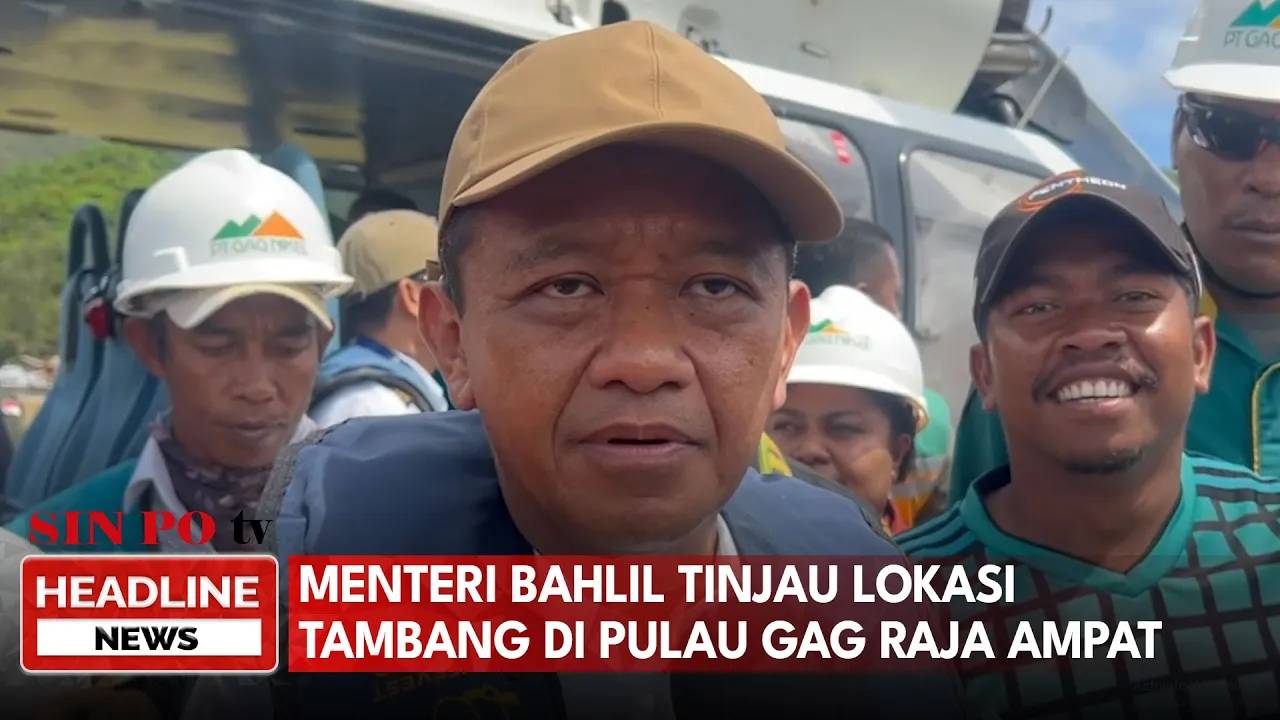 Menteri Bahlil Tinjau Lokasi Tambang di Pulau Gag, Raja Ampat