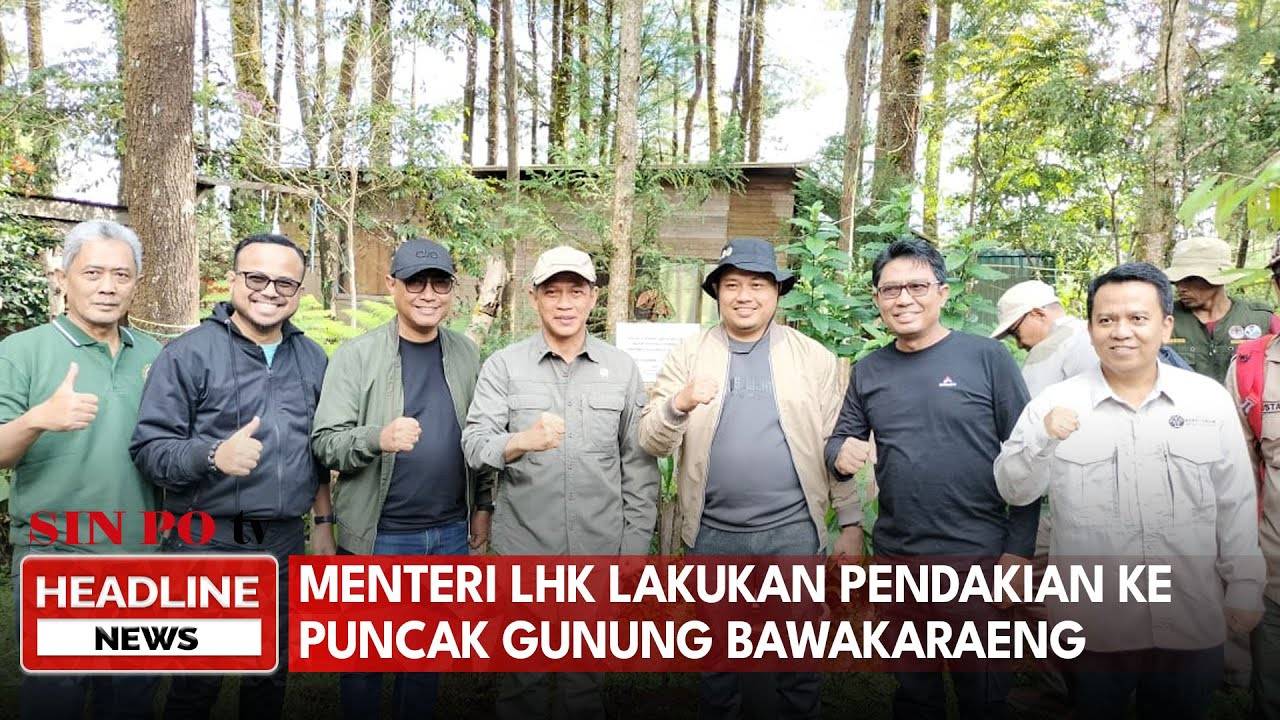 Menteri LHK Lakukan Pendakian Ke Puncak Gunung Bawakaraeng