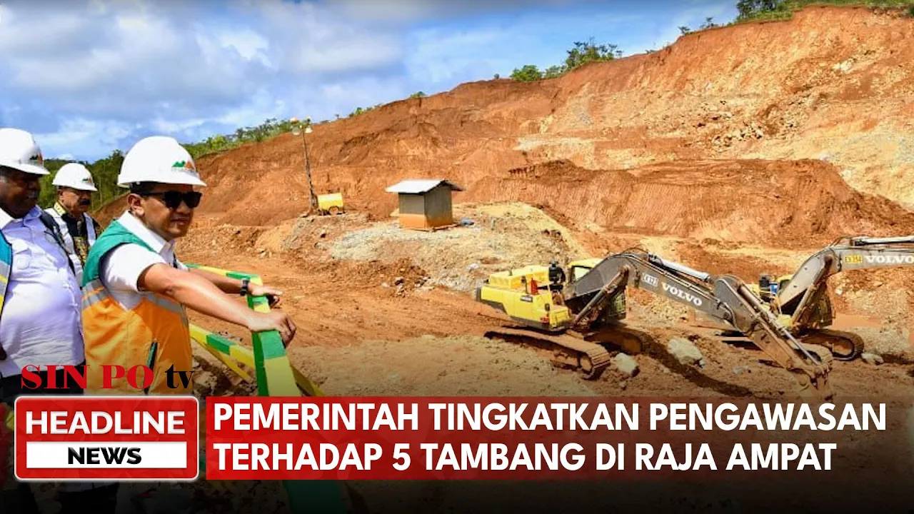 Pemerintah Tingkatkan Pengawasan terhadap 5 Tambang Di Raja Ampat