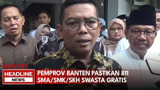 Pemprov Banten Pastikan 811 SMA/SMK/SKH Swasta Gratis
