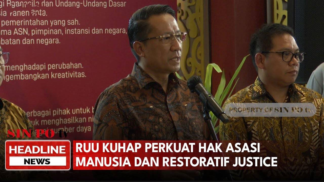 RUU KUHAP Perkuat Hak Asasi Manusia Dan Restoratif Justice