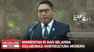 Wamentan RI dan Belanda Kolaborasi Hortikultura Modern