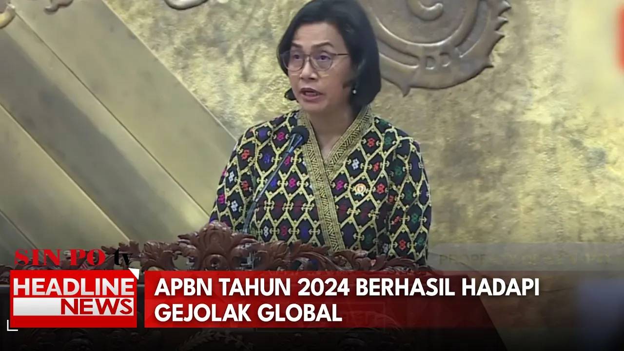 APBN Tahun 2024 Berhasil Hadapi Gejolak Global