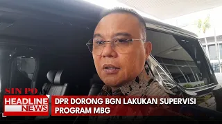 DPR Dorong BGN Lakukan Supervisi Program MBG