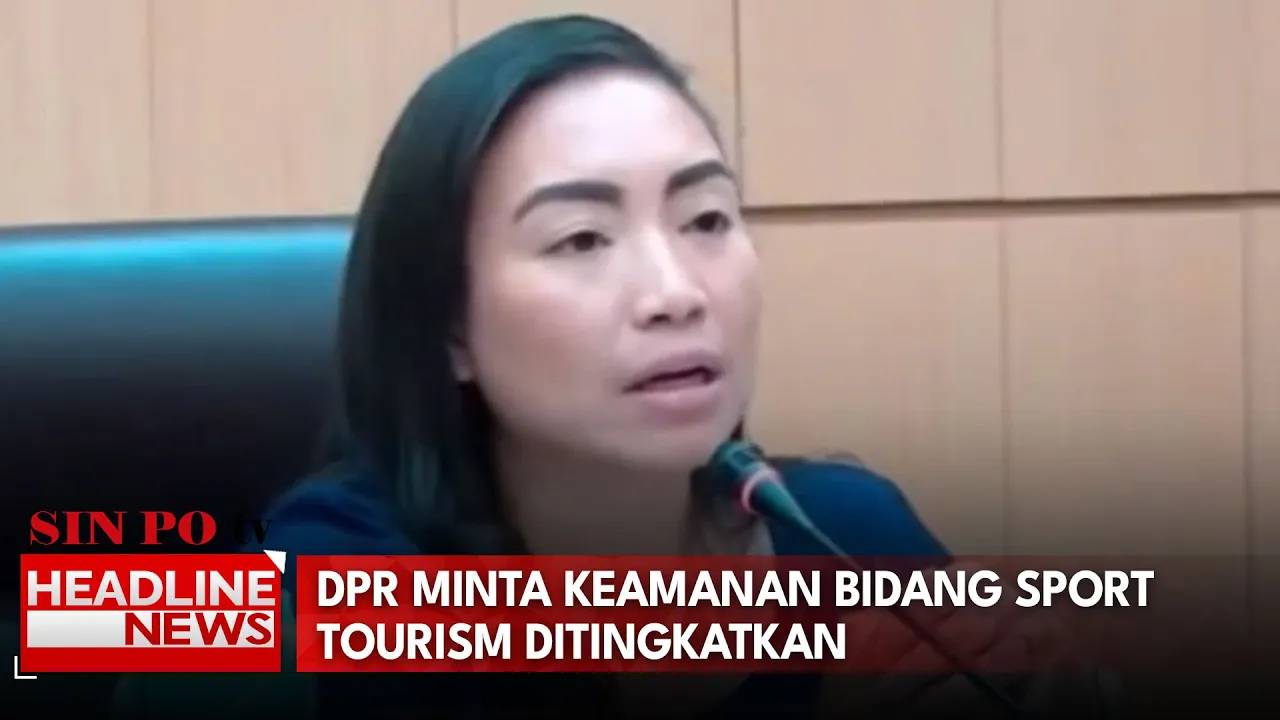 DPR Minta Keamanan Bidang Sport Tourism Ditingkatkan