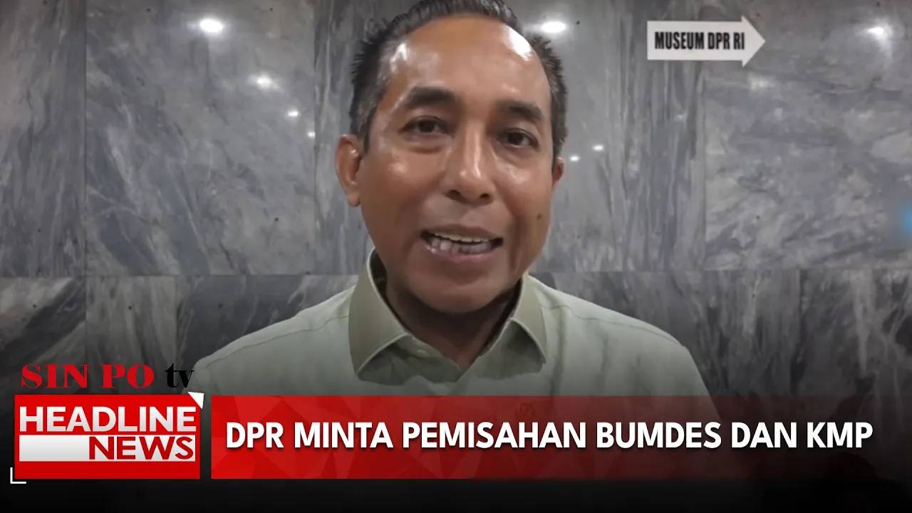 DPR Minta Pemisahan BUMDes Dan KMP