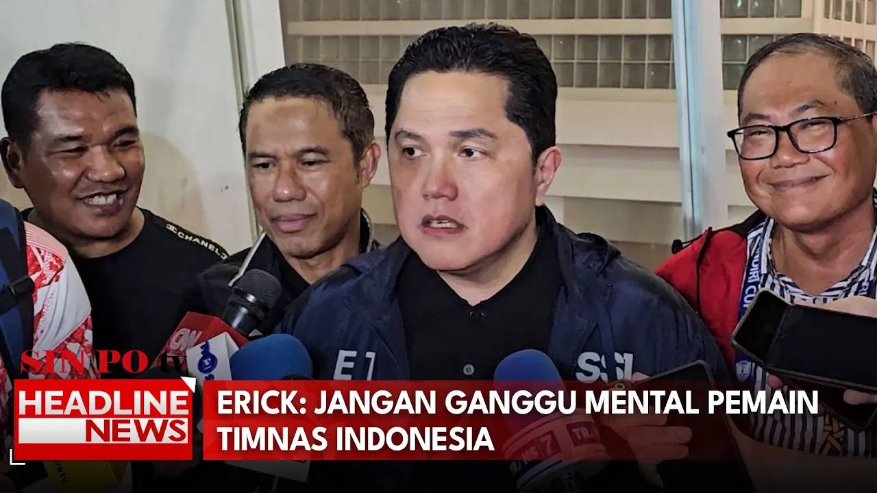 Erick: Jangan Ganggu Mental Pemain Timnas Indonesia