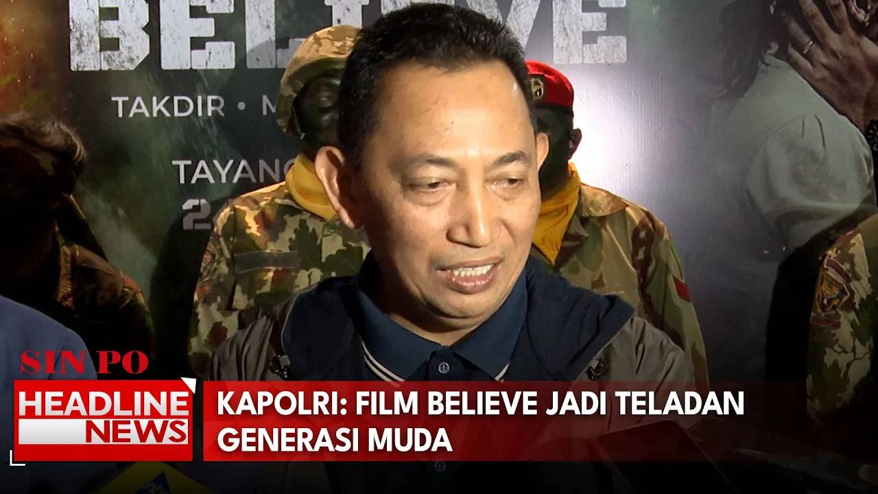 Kapolri: Film Believe Jadi Teladan Generasi Muda