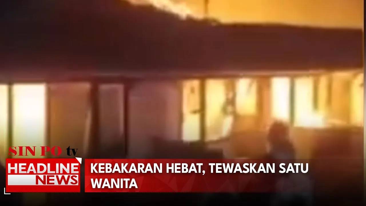 Kebakaran Hebat, Tewaskan Satu Wanita