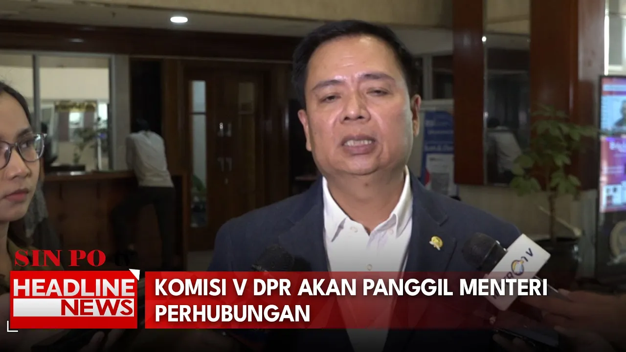 Komisi V DPR Akan Panggil Menteri Perhubungan