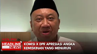 Komisi X DPR Apresiasi Angka Kemiskinan yang Menurun