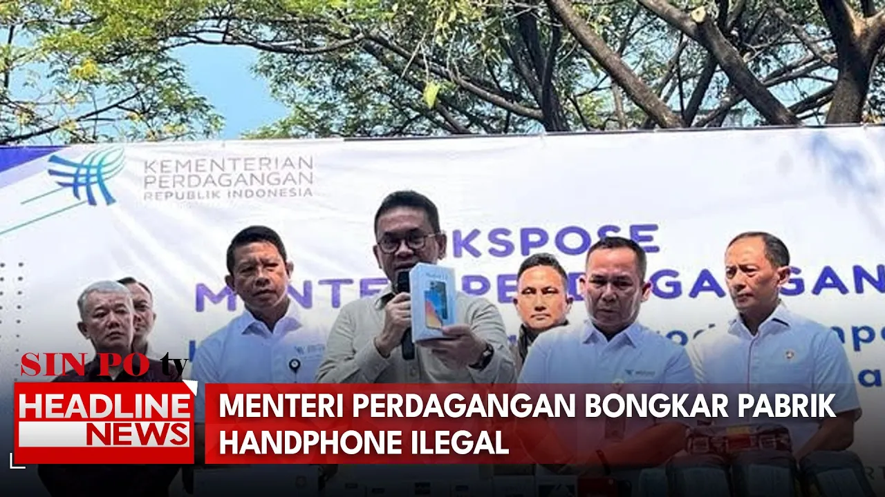 Menteri Perdagangan Bongkar Pabrik Handphone Ilegal