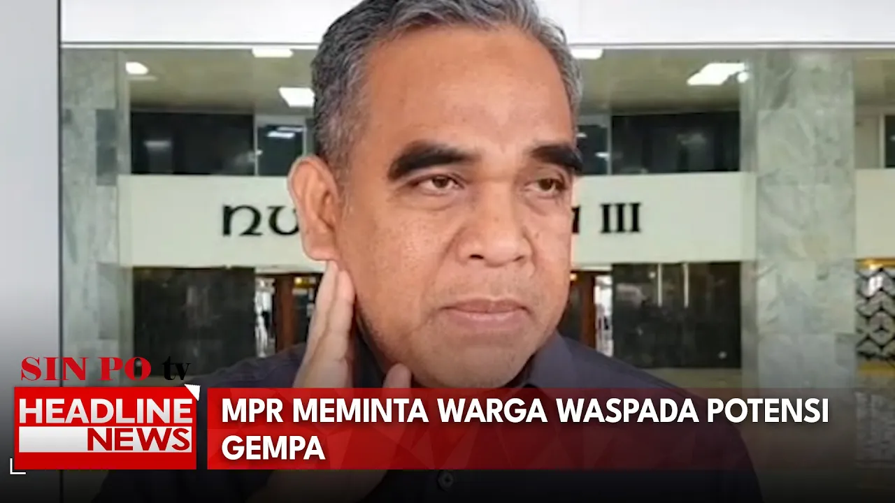 MPR Meminta Warga Waspada Potensi Gempa