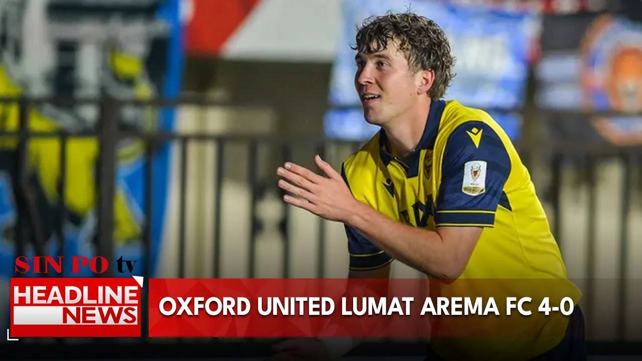 Oxford United Berhasil Lumat Arema FC dengan Skor 4-0