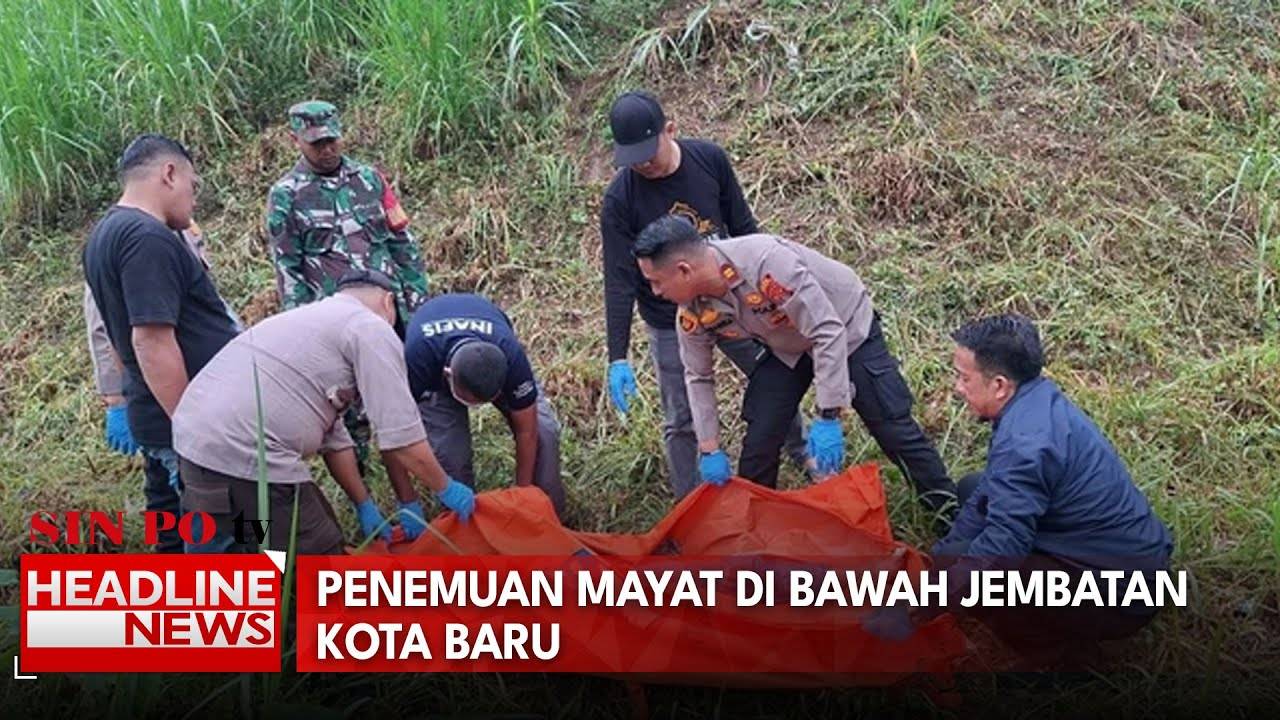 Penemuan Mayat di Bawah Jembatan Kota Baru