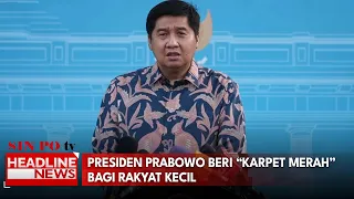 Presiden Prabowo Beri “Karpet Merah” bagi Rakyat Kecil