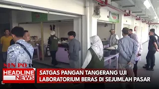 Satgas Pangan Tangerang Uji Laboratorium Beras di Sejumlah Pasar Tradisional