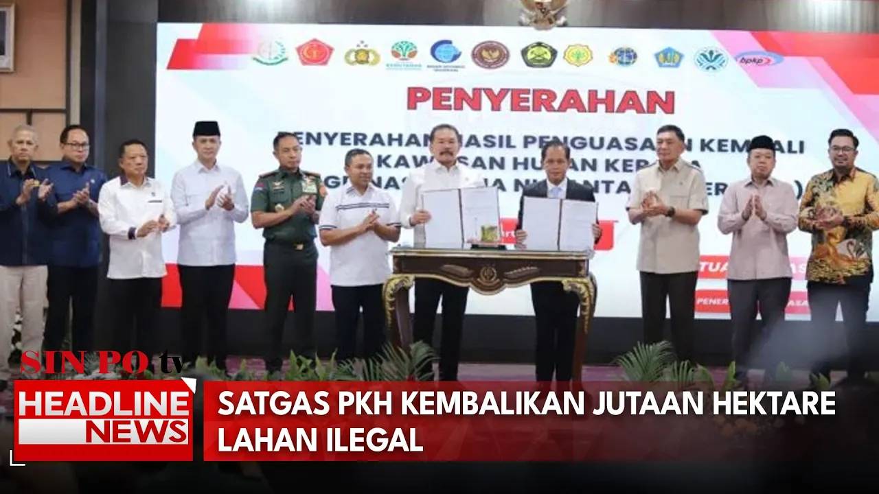 Satgas PKH Kembalikan Jutaan Hektare Lahan Ilegal