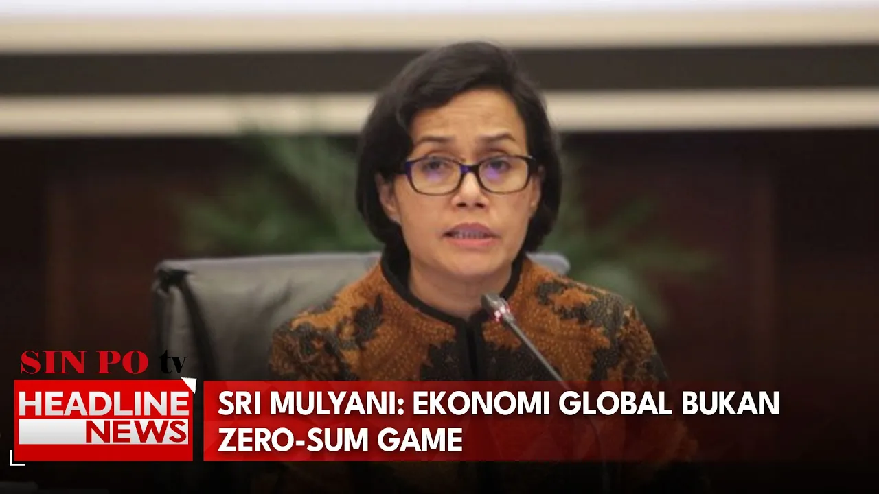 Sri Mulyani: Ekonomi Global Bukan Zero-Sum Game